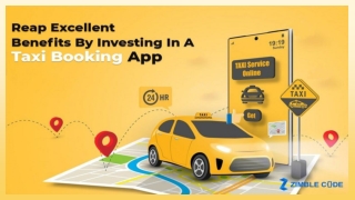 Reap Excellent Benefits By Investing In A Taxi Booking App