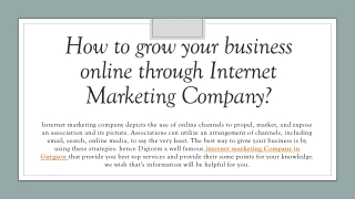 How to grow your business online through Internet Marketing Company