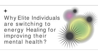 Why Elite Individuals are switching to energy Healing for improving their mental health -converted