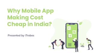 Why Mobile App Making Cost Cheap in India - iTrobes