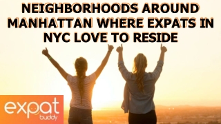 Neighborhoods Around Manhattan Where Expats In NYC Love To Reside