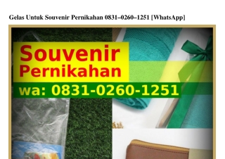 Gelas Untuk Souvenir Pernikahan O831-O2ᏮO-1251[WhatsApp]