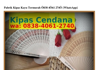 Pabrik Kipas Kayu Termurah Ö838~4ÖᏮI~2ᜪ4Ö{WhatsApp}