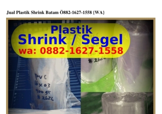 Jual Plastik Shrink Batam Ô882-lϬ27-l558{WA}