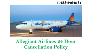 Allegiant Air Cancellation Policy 1 (888) 595-2181 Allegiant Phone Number