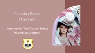 Choosing Fashion Designing! Here are the Top 5 Career Scopes for Fashion Designers.