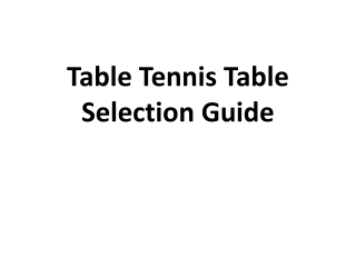Table Tennis Table Selection Guide