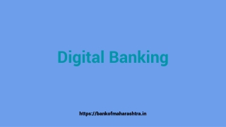 Digital Banking | Bank Of Maharashtra