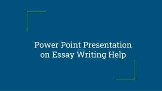 Power Point Presentation on Essay Writing Help