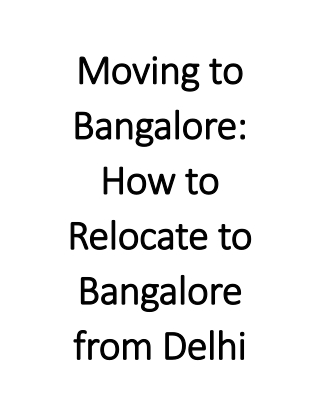 Moving to Bangalore How to Relocate to Bangalore from Delhi
