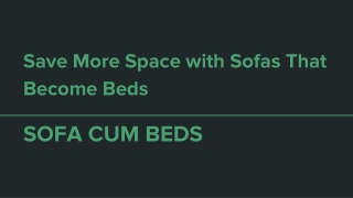 Save More Space with Sofas That Become Beds - Sofa Cum Beds