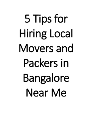 5 Tips for Hiring Local Movers and Packers in Bangalore Near Me