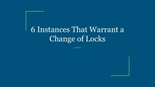 6 Instances That Warrant a Change of Locks