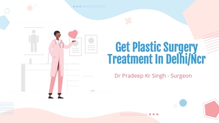Get Plastic Surgery Treatment In Delhi NCR