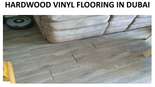 HARDWOOD VINYL FLOORING IN DUBAI