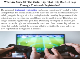 What Are Some Of The Useful Tips That Help One Get Easy Through Trademark Regist
