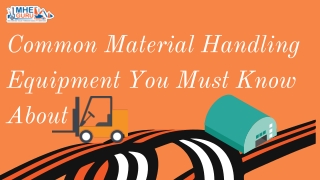Common Material Handling Equipment | MheGuru