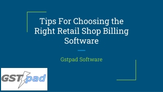 Tips For Choosing the Right Retail Shop Billing Software