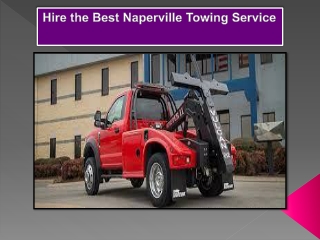 Hire the Best Naperville Towing Service