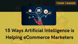 15 Ways Artificial Intelligence is Helping eCommerce Marketers