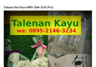 Talenan Dari Kayu 08ᑫ5.ᒿlԿᏮ.ᣮᒿᣮԿ[WA]