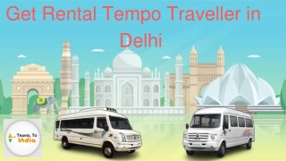 Get Rental Tempo Traveller in Delhi