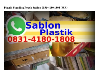 Plastik Standing Pouch Sablon Ö8౩1·418Ö·18Ö8(WA)