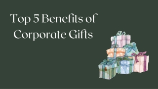 Top 5 Benefits of Corporate Gifts
