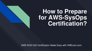 Start Your Preparation for AWS SysOps Administrator Associate (SOA-C02) Exam