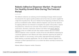 Robotic Adhesive Dispenser Market - Comprehensive Industry Report Offers Forecas