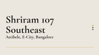 Shriram 107 Southeast Attibele, E-City, Bangalore | PDF