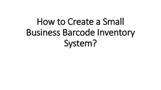 How to Create a Small Business Barcode Inventory System?