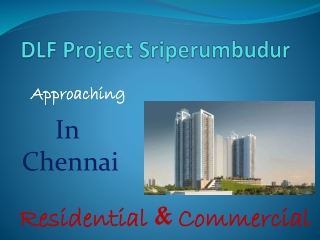 DLF Project Sriperumbudur |Launch Residential & Commercial Project in Chennai