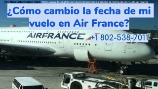¿Cómo cambio la fecha de mi vuelo en Air France_
