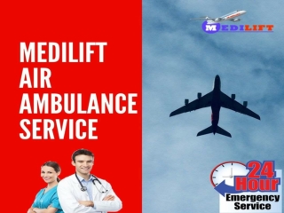 In Emergencies Pick Medilift Air Ambulance Service in Siliguri with Rapid Relocations