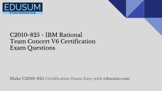 C2010-825 - IBM Rational Team Concert V6 Certification Exam Questions