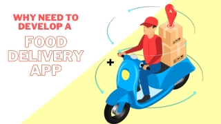 Why Need TO Develop A Food Delivery App