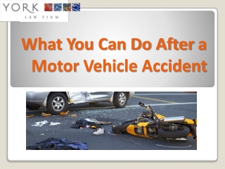 What You Can Do After a Automobile Accident - York Law Firm USA