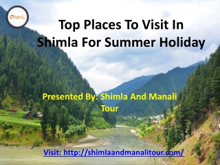 Top Places To Visit In Shimla For Summer Holiday
