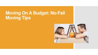 Moving On A Budget - No-Fail Moving Tips