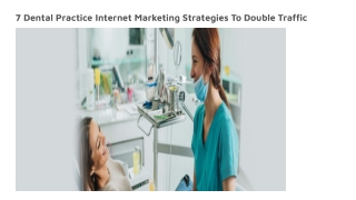 7 Dental Practice Internet Marketing Strategies To Double Traffic