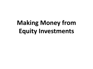 Making Money from Equity Investments