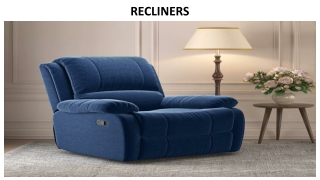 RECLINERS