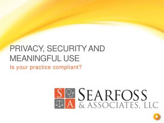 Privacy, Security and Meaningful Use