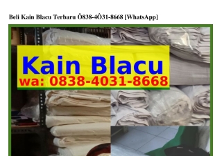 Beli Kain Blacu Terbaru Ô8౩8~ԿÔ౩1~8ϬϬ8(whatsApp)