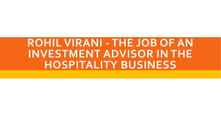 Rohil Virani - The Job Of An Investment Advisor In The Hospitality Business