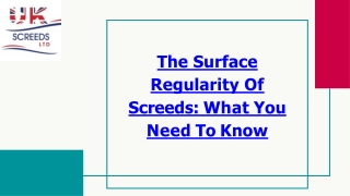 The Surface Regularity Of Screeds What You Need To Know