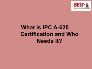 What is IPC A-620 Certification and Who Needs It