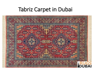 Tabriz Carpet in Dubai