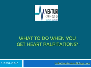 What to do when you get heart palpitations?